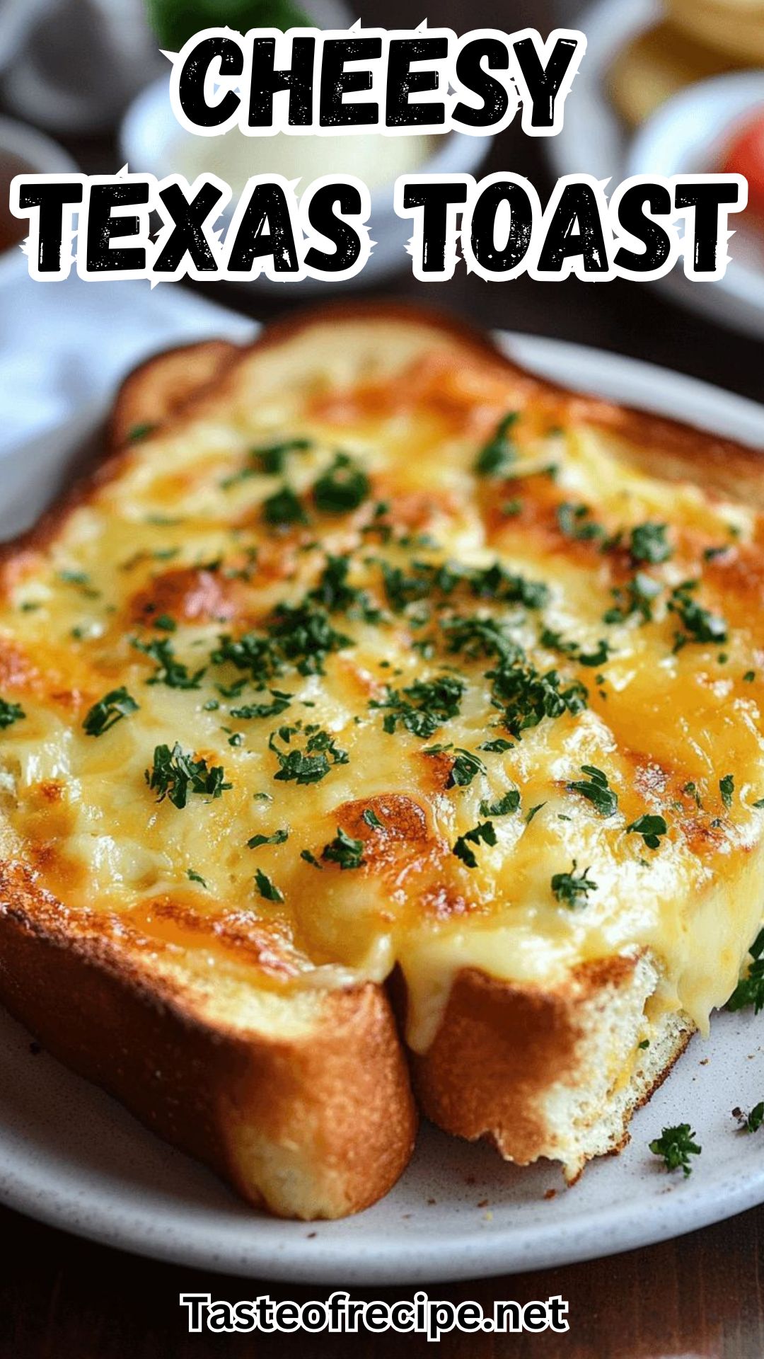 Cheesy Texas Toast Cheesy Texas Toast
