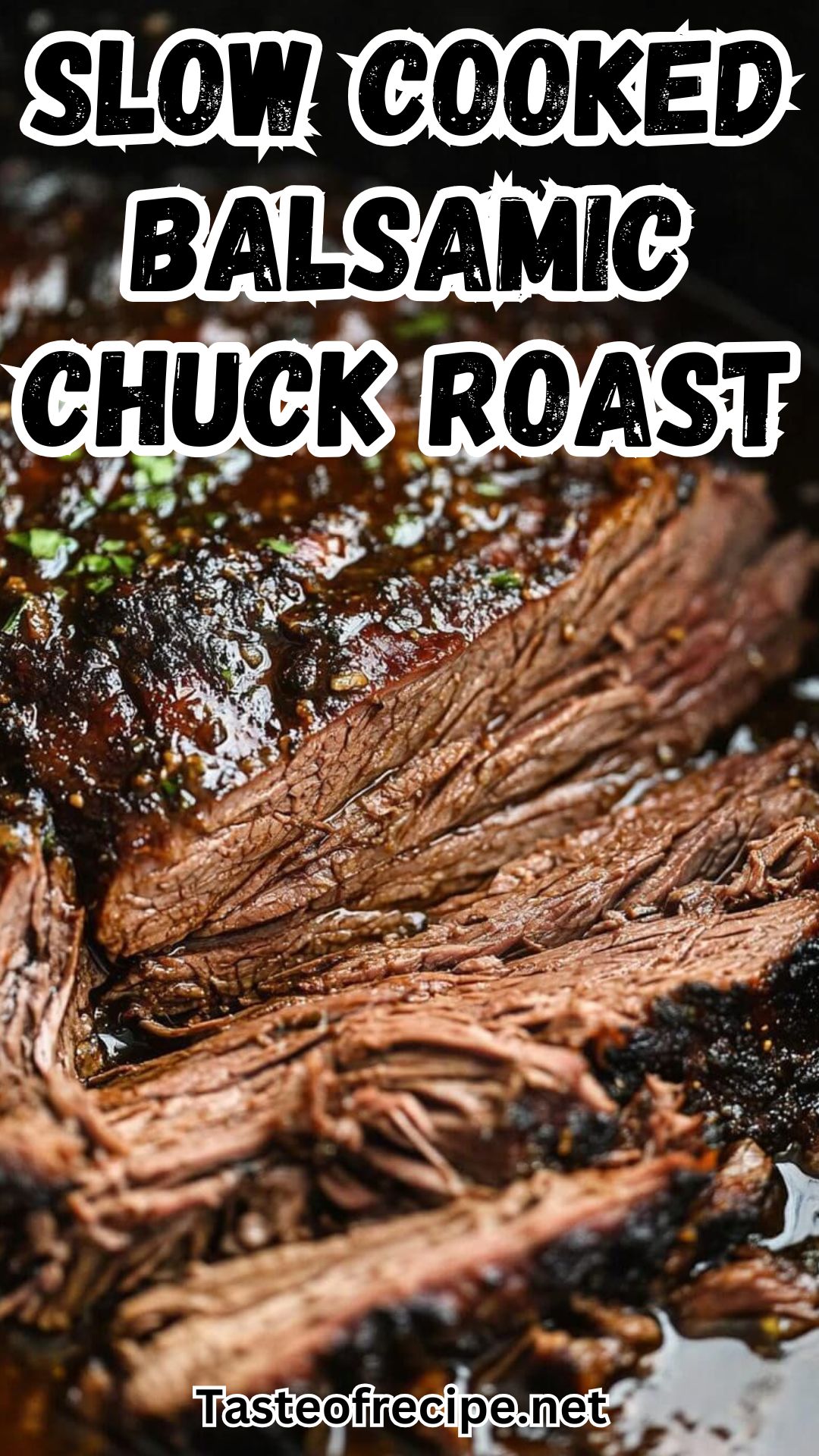 Slow Cooked Balsamic Chuck Roast Slow Cooked Balsamic Chuck Roast