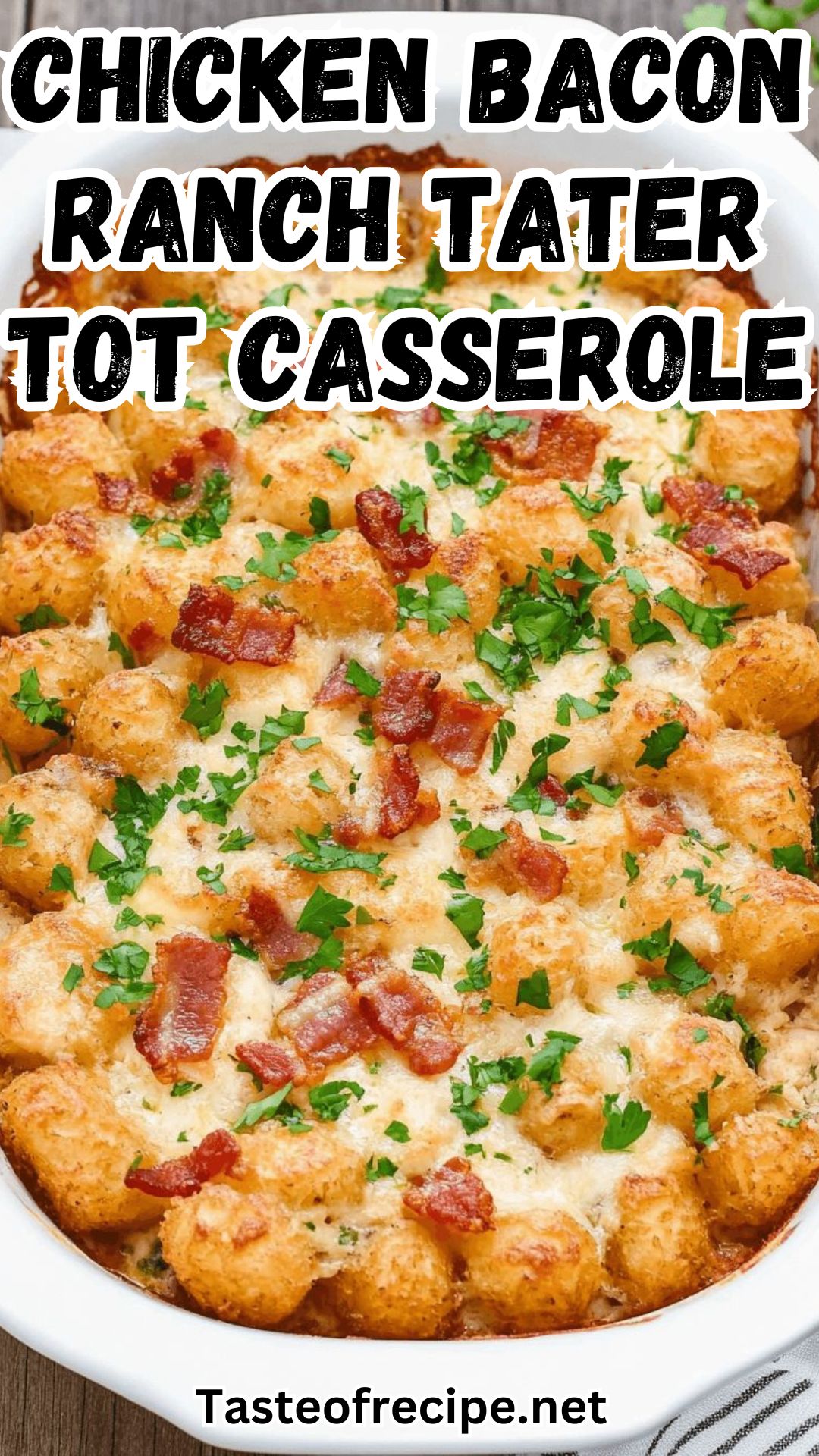 Chicken Bacon Ranch Tater Tot Casserole Chicken Bacon Ranch Tater Tot Casserole