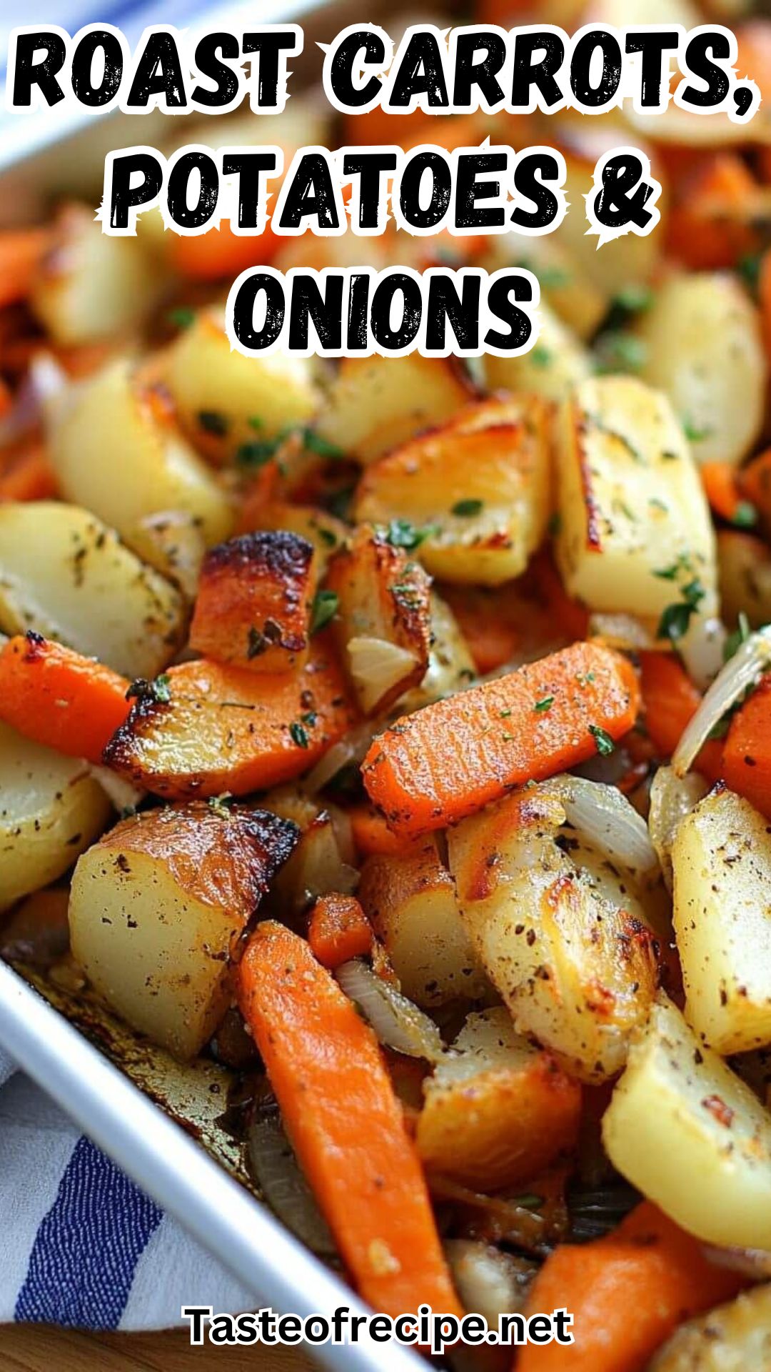 Roast Carrots, Potatoes & Onions Roast Carrots, Potatoes & Onions