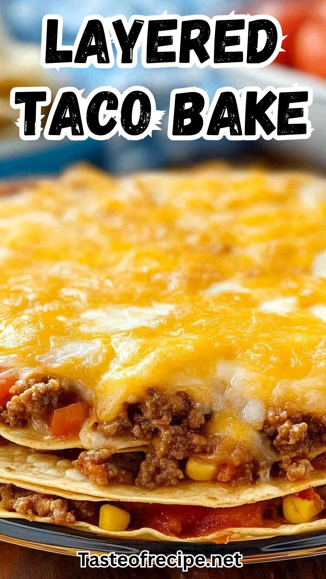 Layered Taco Bake 9 Layered Taco Bake