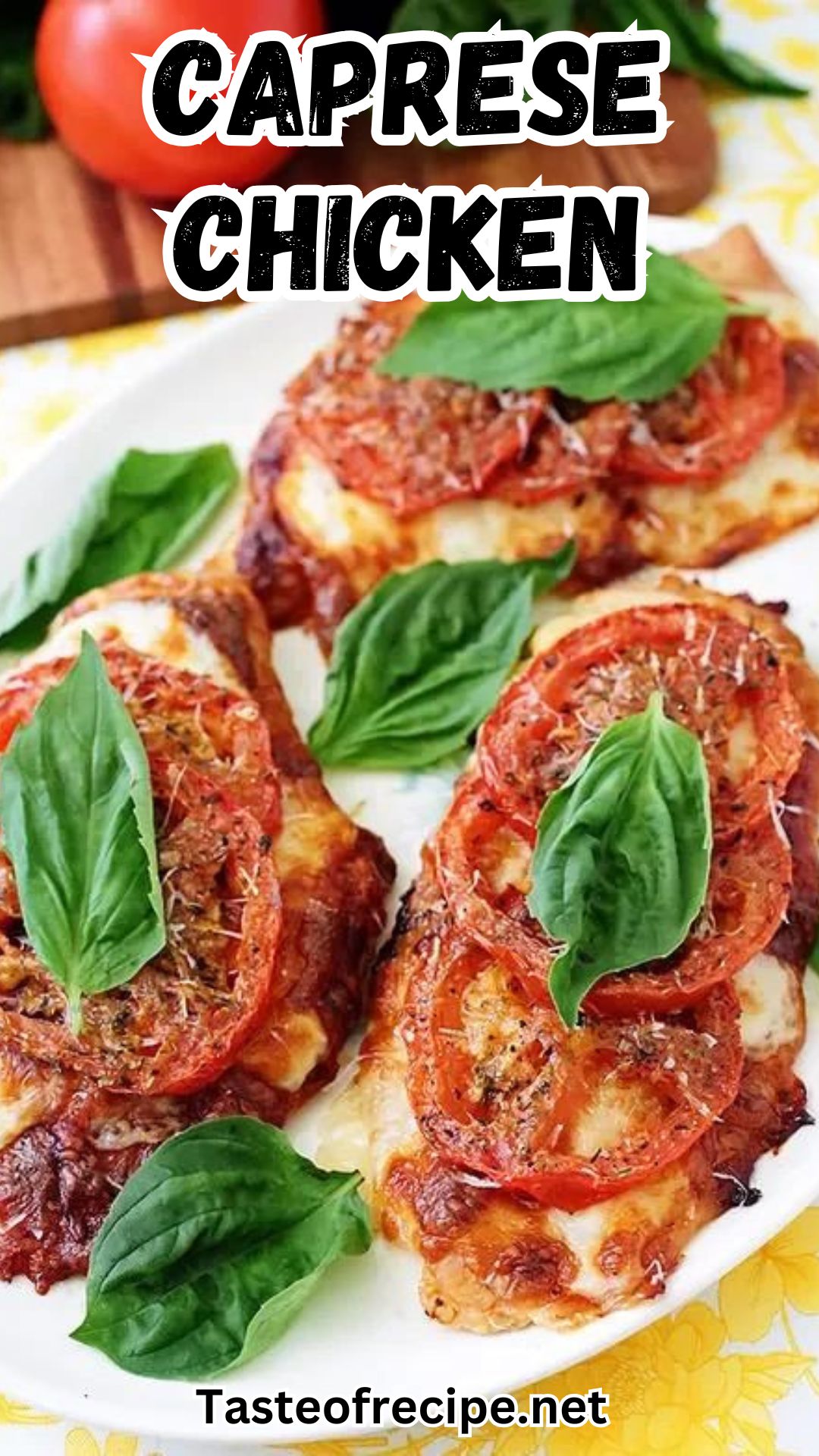 CAPRESE CHICKEN CAPRESE CHICKEN