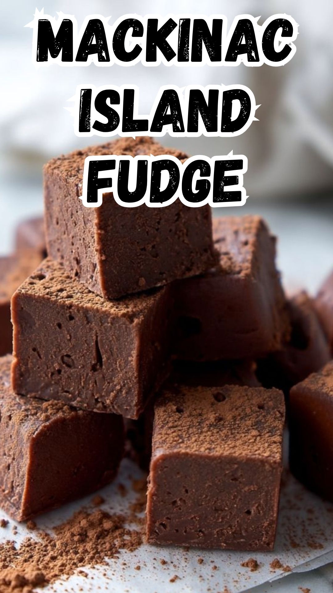 Best Mackinac Island Fudge Recipe Best Mackinac Island Fudge Recipe