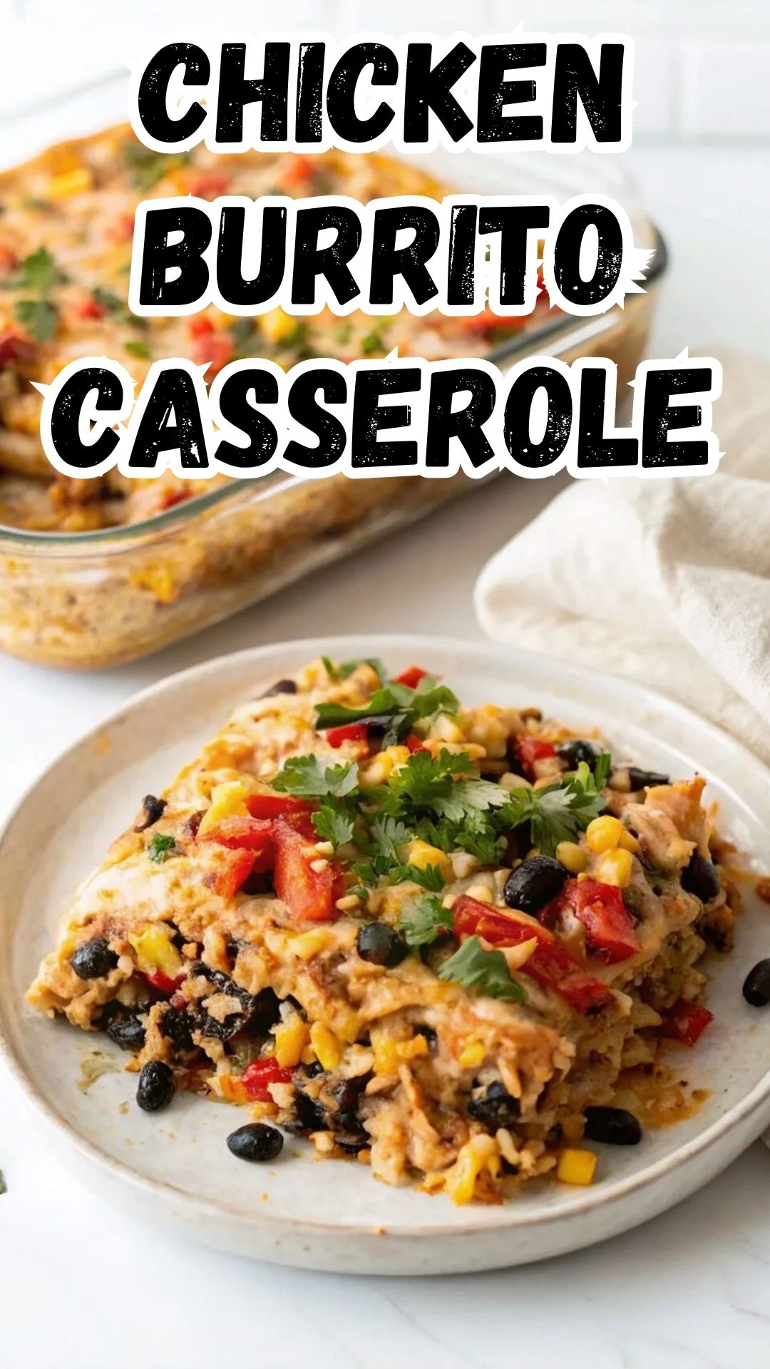Easy Chicken Burrito Casserole Easy Chicken Burrito Casserole
